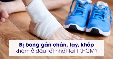 [n] Bệnh viện khám và điều trị bong gân uy tín hiệu quả tại TP. Hồ Chí Minh