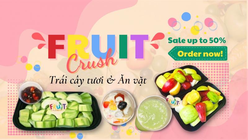 Fruit Crush - Trái Cây Tươi & Ăn Vặt